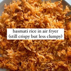 Basmati rice made in the air fryer.